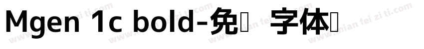 Mgen 1c bold字体转换